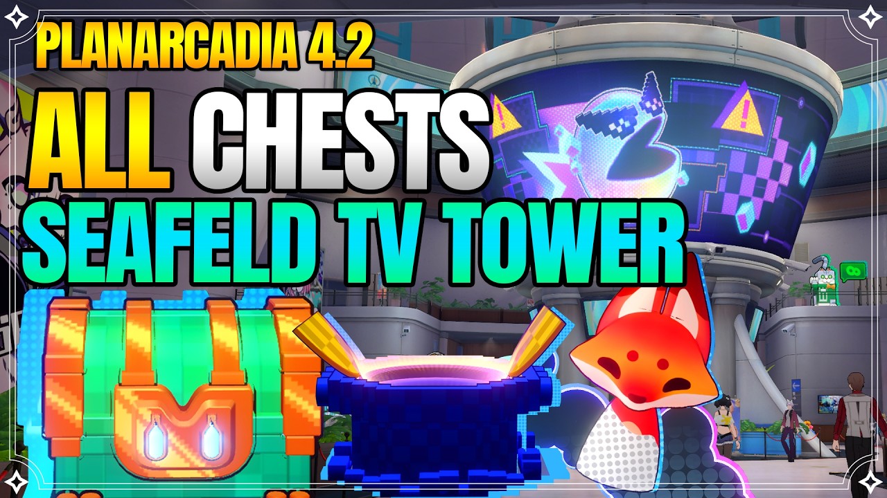 All Treasures in Seafeld TV Tower - Planarcadia 4.2【Honkai: Star Rail】