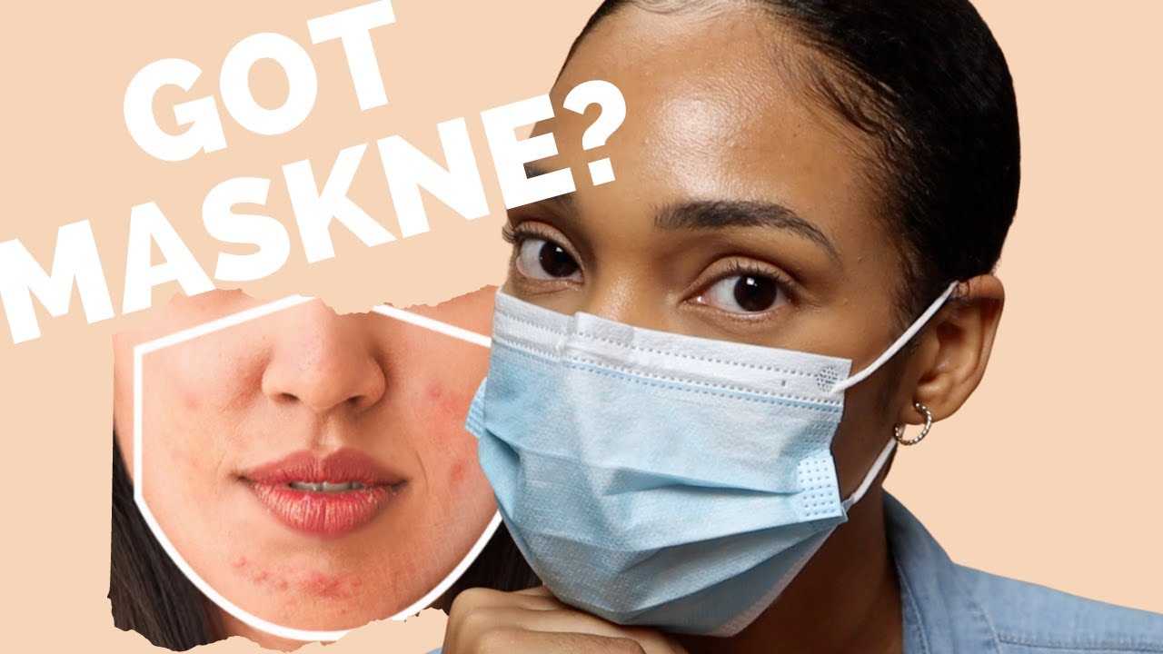 MASKNE (Acne under Masks) | How to Prevent and Treat Maskne
