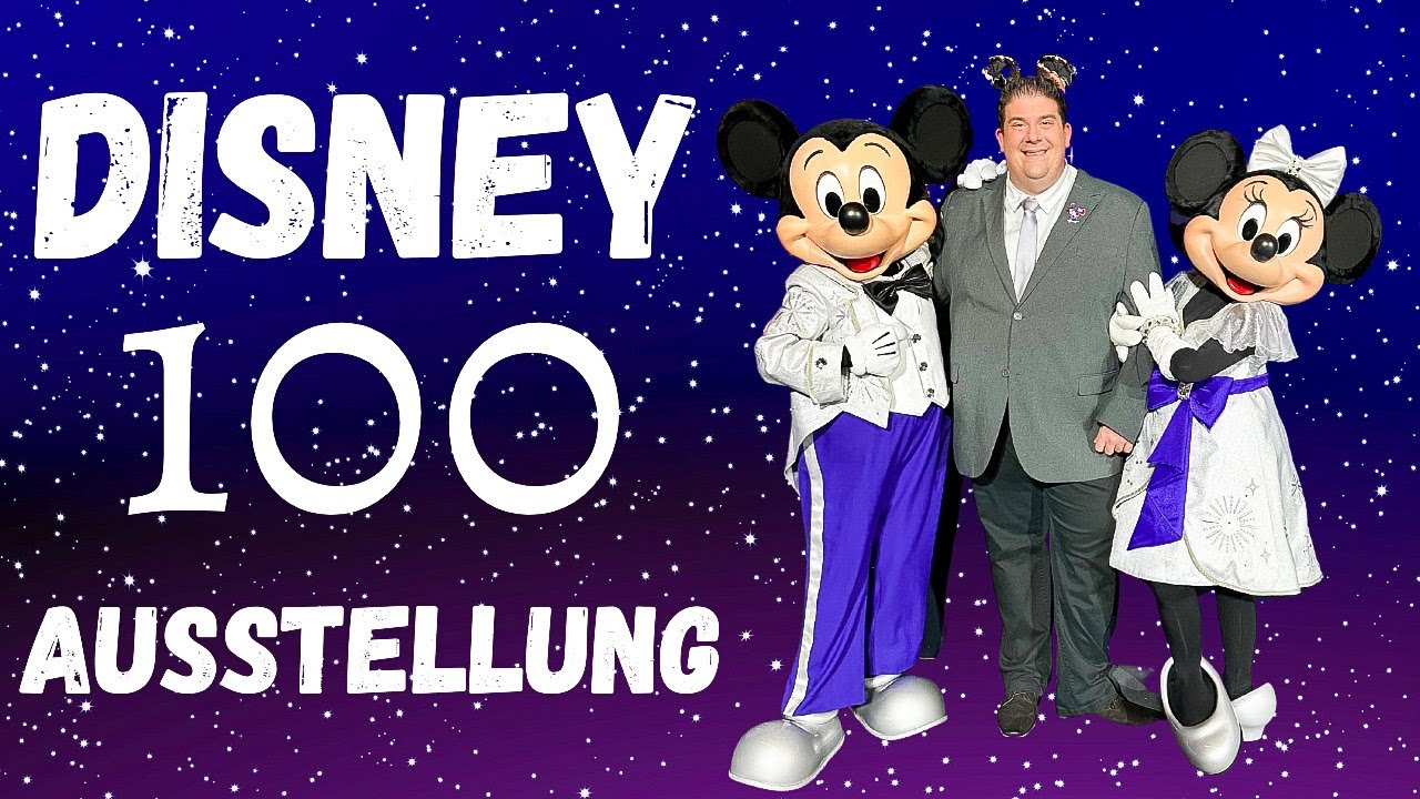 Disney 100 Ausstellung München - Ein Rundgang durch 100 Jahre Disney Geschichte ✨