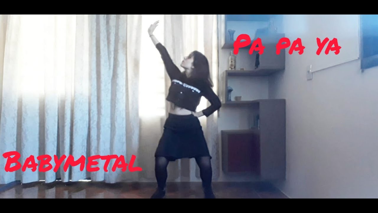 BABYMETAL - PA PA YA ( Dance Cover)