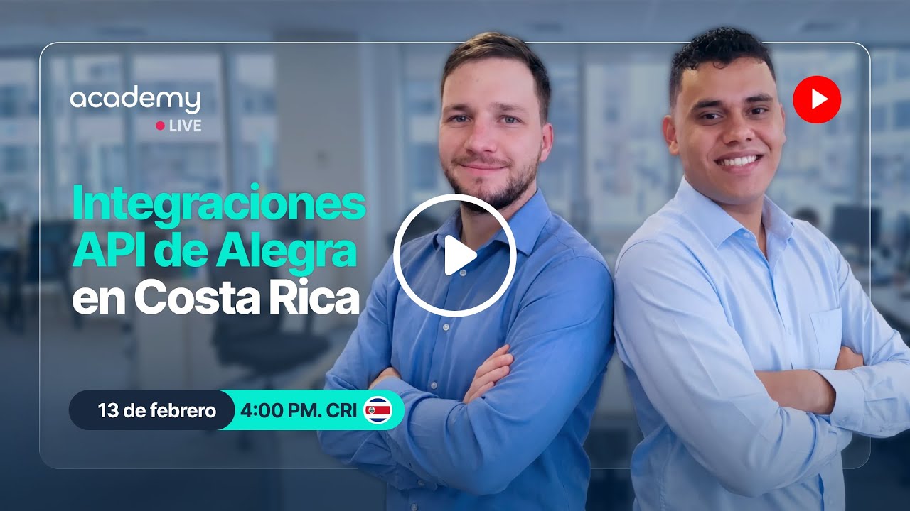 Academy Live - 🇨🇷  Integraciones API de Alegra en Costa Rica
