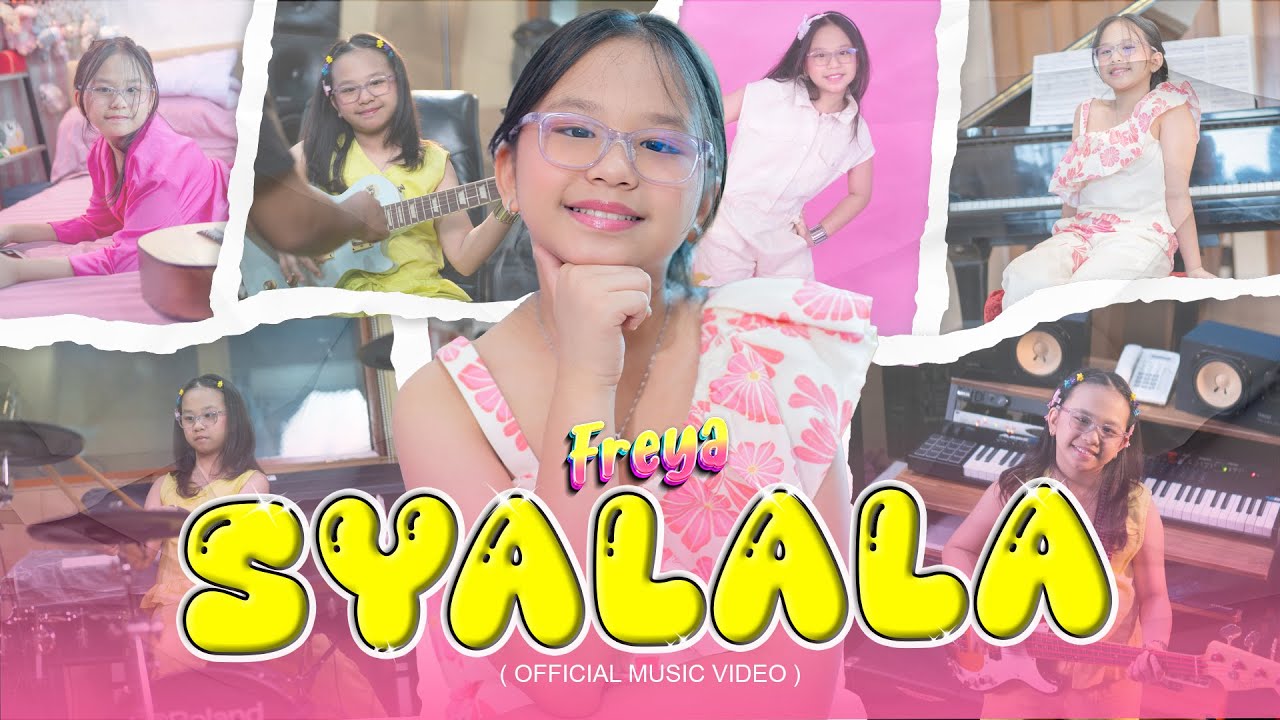 SYALALA - FREYA BENETTA | Akan ku raih semua cita cita (OFFICIAL MUSIC VIDEO)
