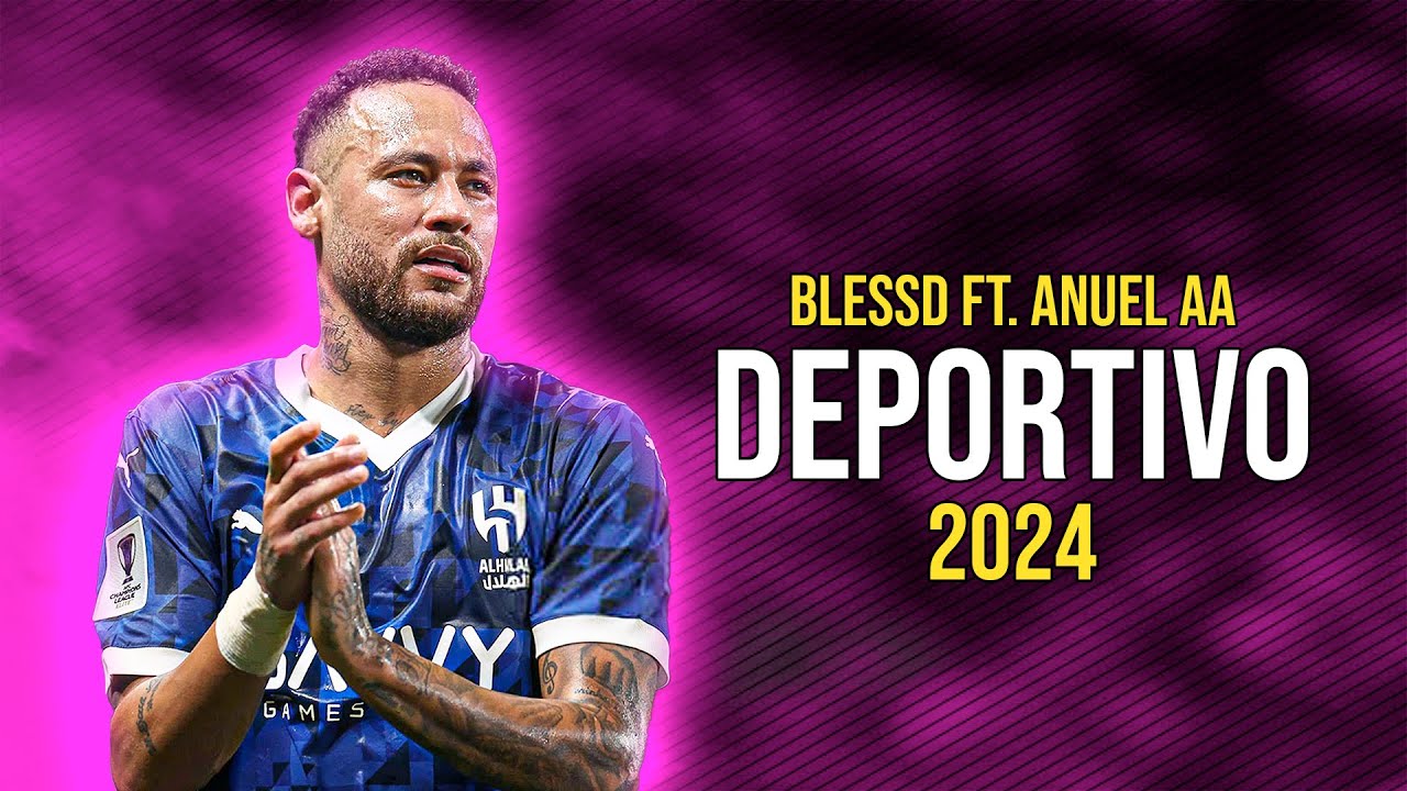 Neymar Jr ● DEPORTIVO 💜 | BLESSD ❌ ANUEL AA ᴴᴰ