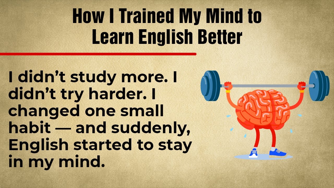 How I Trained My Mind to Learn English Better || True Story || Listening Practice
