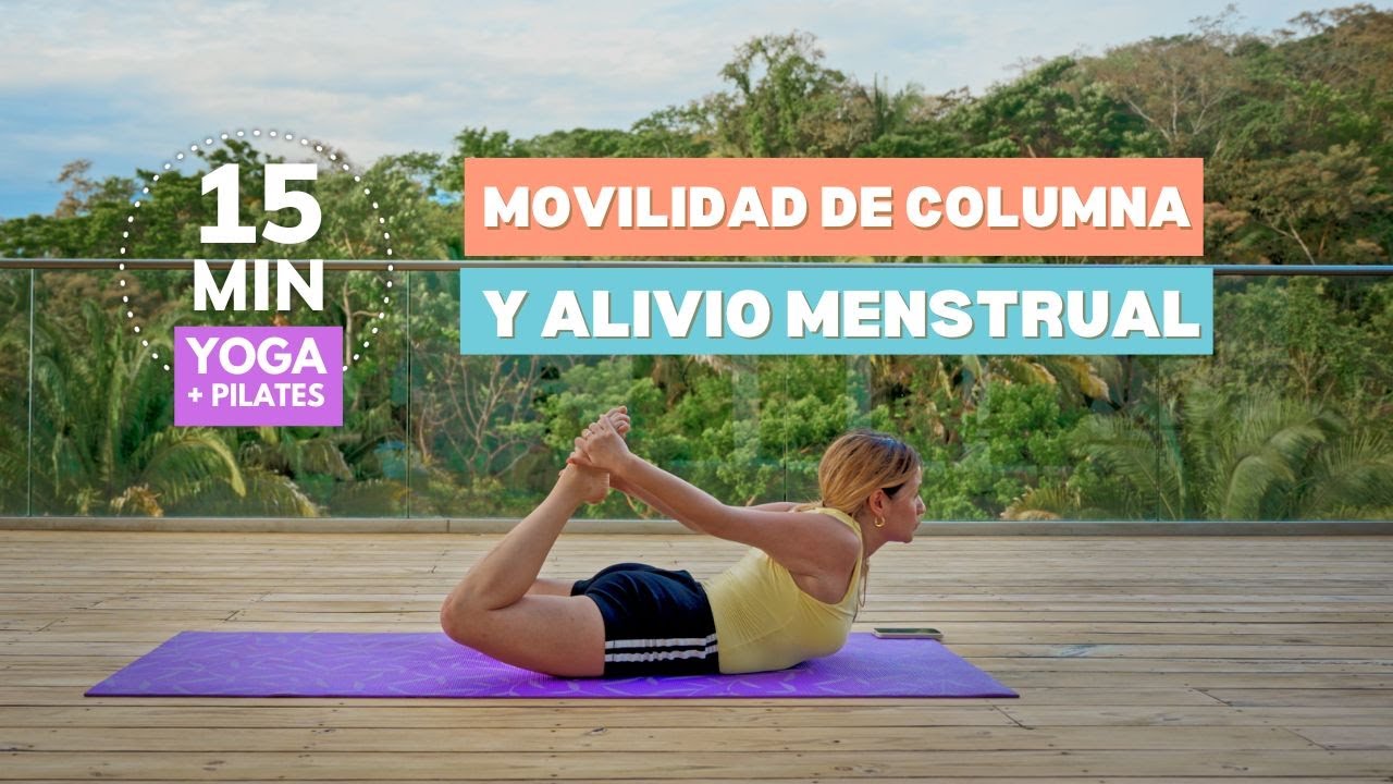 15 Min Yoga & Pilates en casa | Alivio Menstrual y  de Espalda