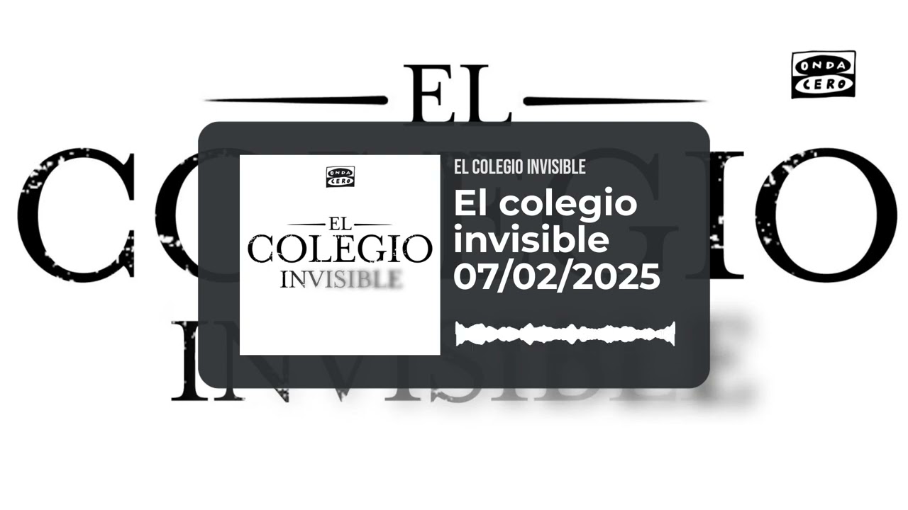 El colegio invisible 07/02/2025