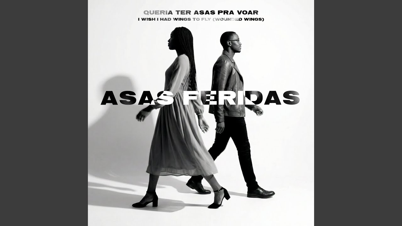 Asas Feridas (Queria Ter Asas Pra Voar)