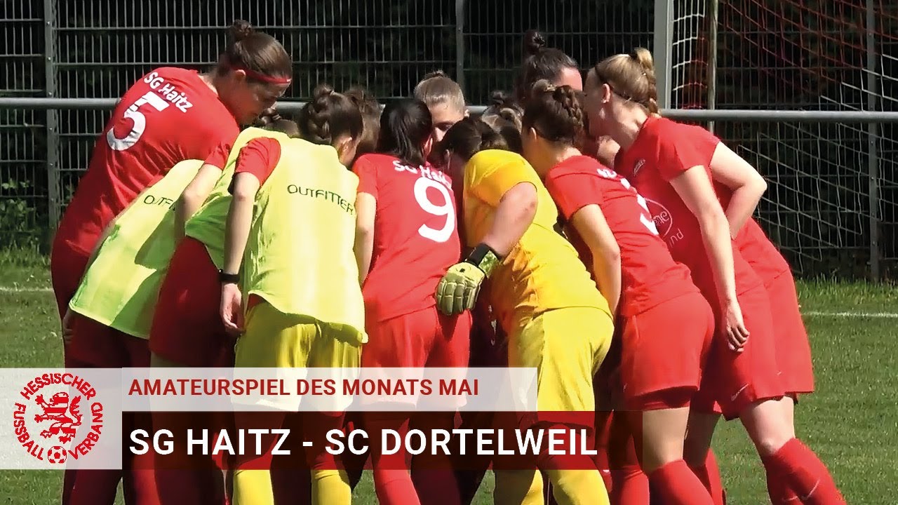 Amateurspiel des Monats | Mai 2024 | SG Haitz - SC Dortelweil