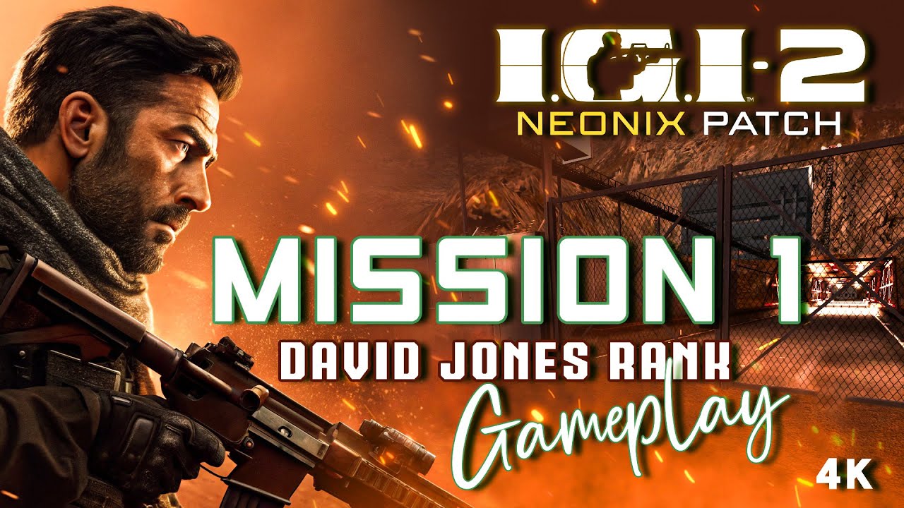 Hard Mission 01 | DAVID JONES RANK |  IGI2  Neonix Patch | 4K