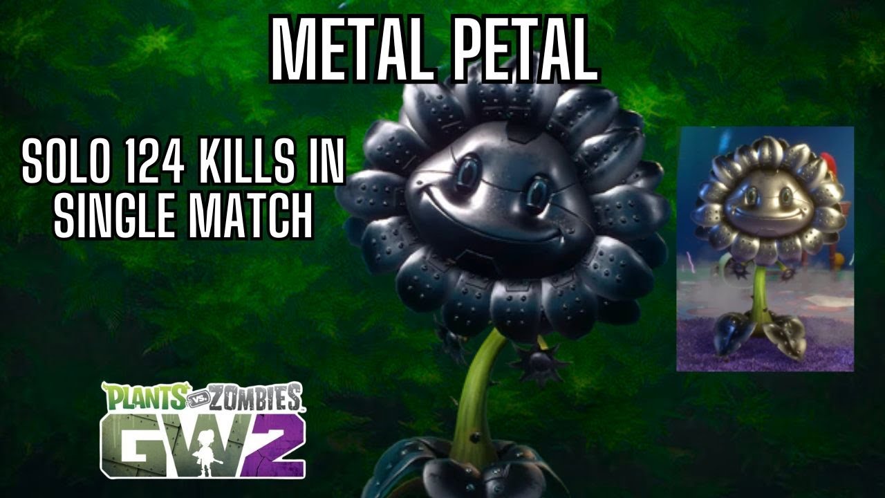 Metal Petal:  124 Kills in ONE MATCH Solo  - PVZ GW2