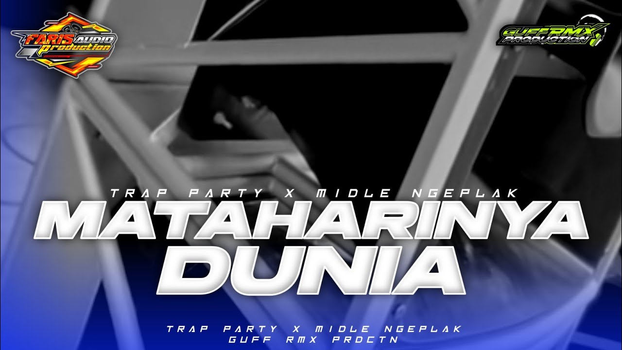 DJ MATAHARINYA DUNIA - TRAP PARTY X MIDLE NGEPLAK -GUFF RMX PRDCTN ‼️