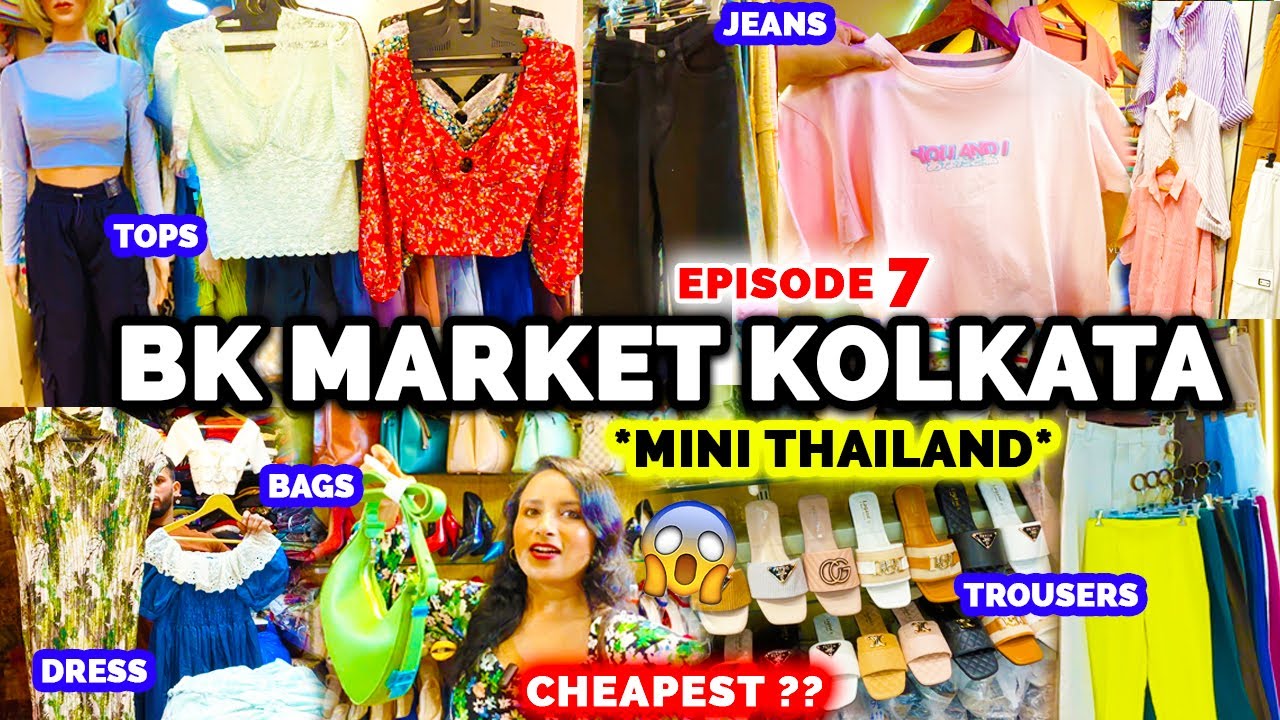 BK Market Kolkata | Cheapest Western Dresses in Kolkata | Tops Dress Jeans Gowns Shoes Bags