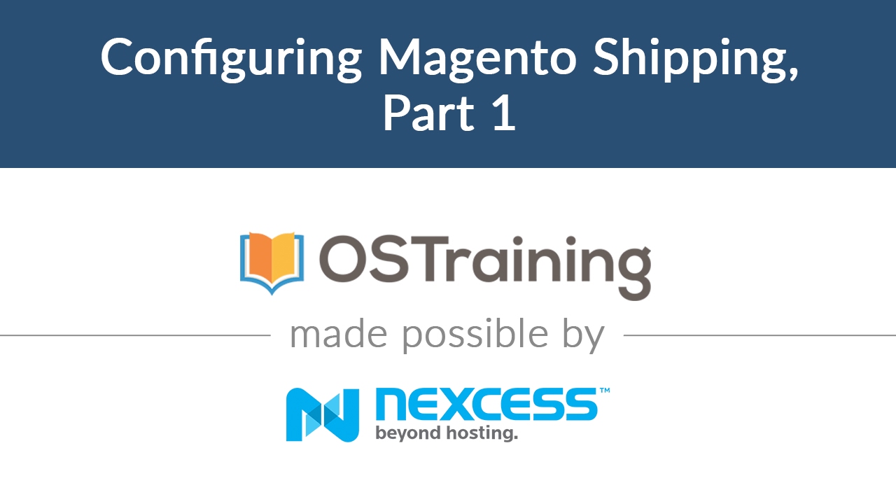 Magento 2 Beginner Class, Lesson #26: Configuring Magento Shipping, Part 1