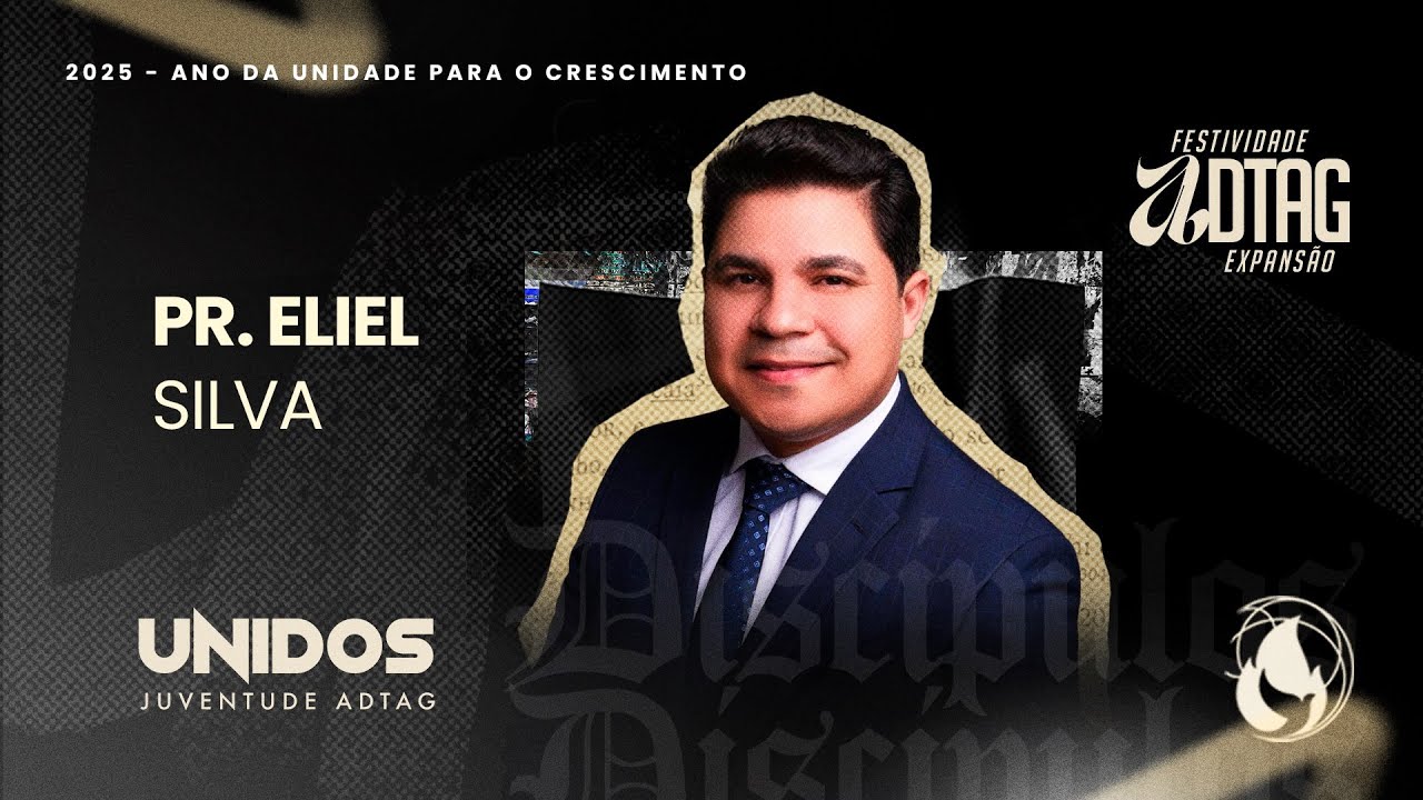 Pr. Eliel Silva | Festividade Juventude UNIDOS 2025