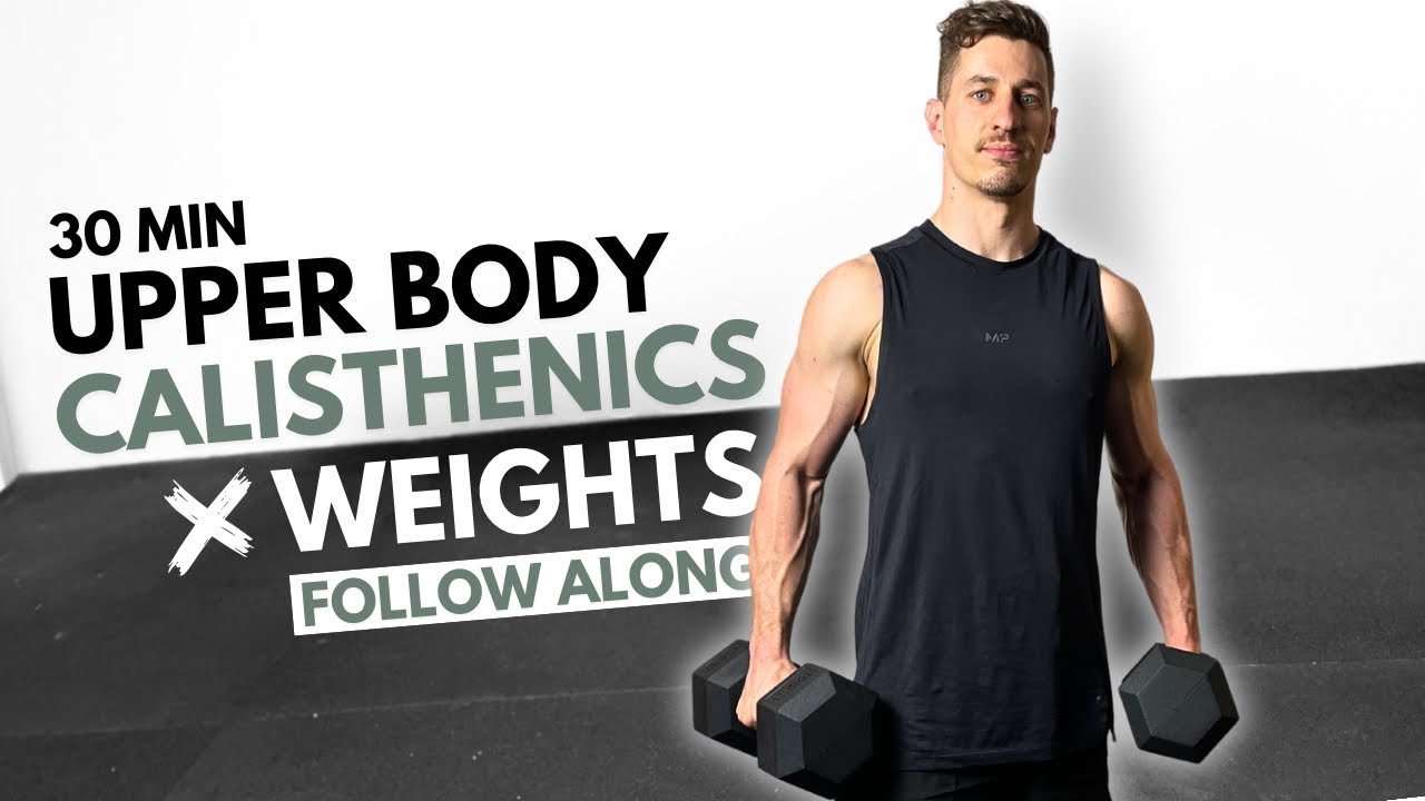 30 Min UPPER BODY DUMBBELL AND CALISTHENICS WORKOUT | Build Muscle