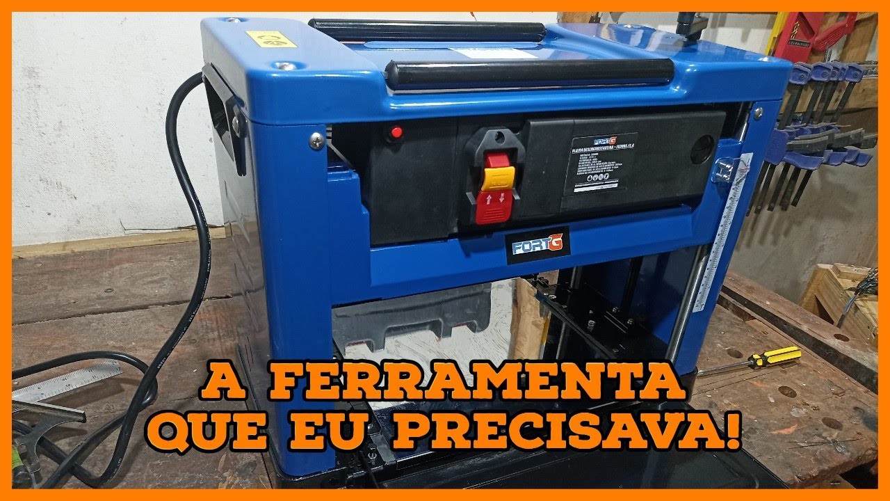 Veja a minha nova aquisição! A plaina desengrossadeira Fortg FG0005.FE