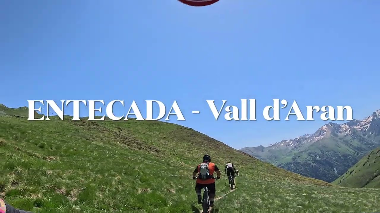 Entecada, Vall d’Aran
