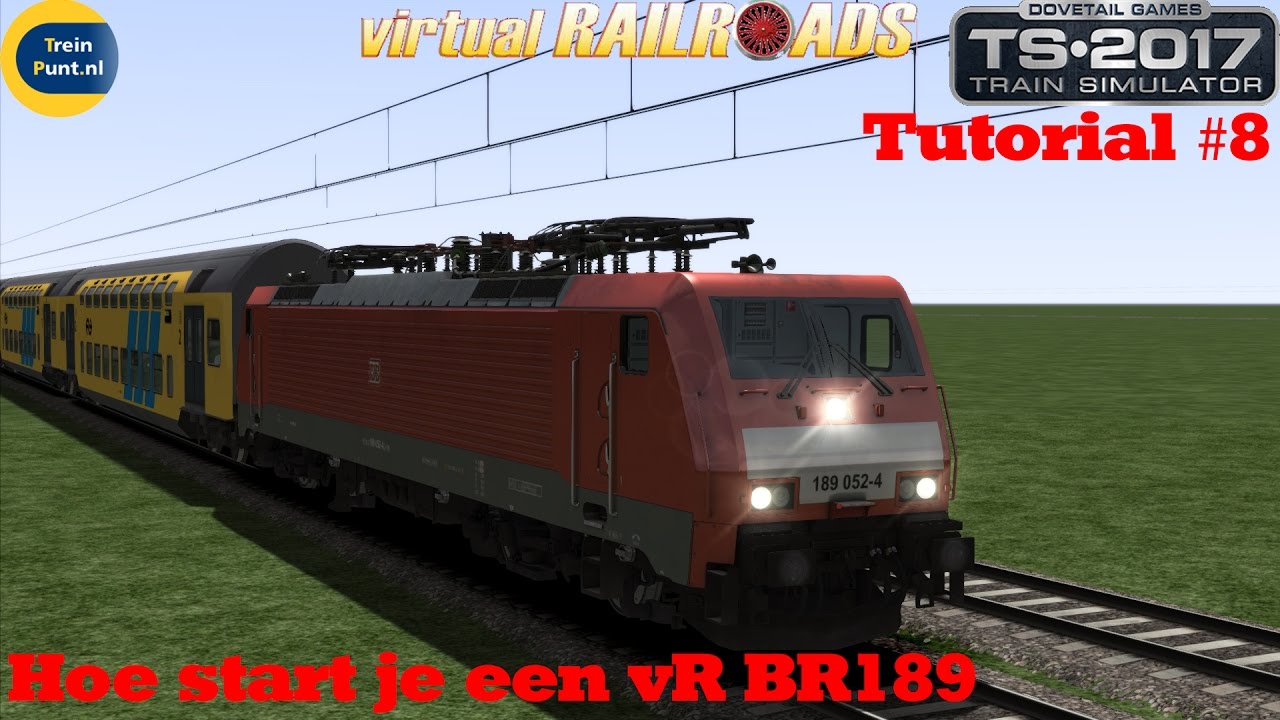 Tutorial #8: Hoe start je een vR BR189 | Train Simulator 2017
