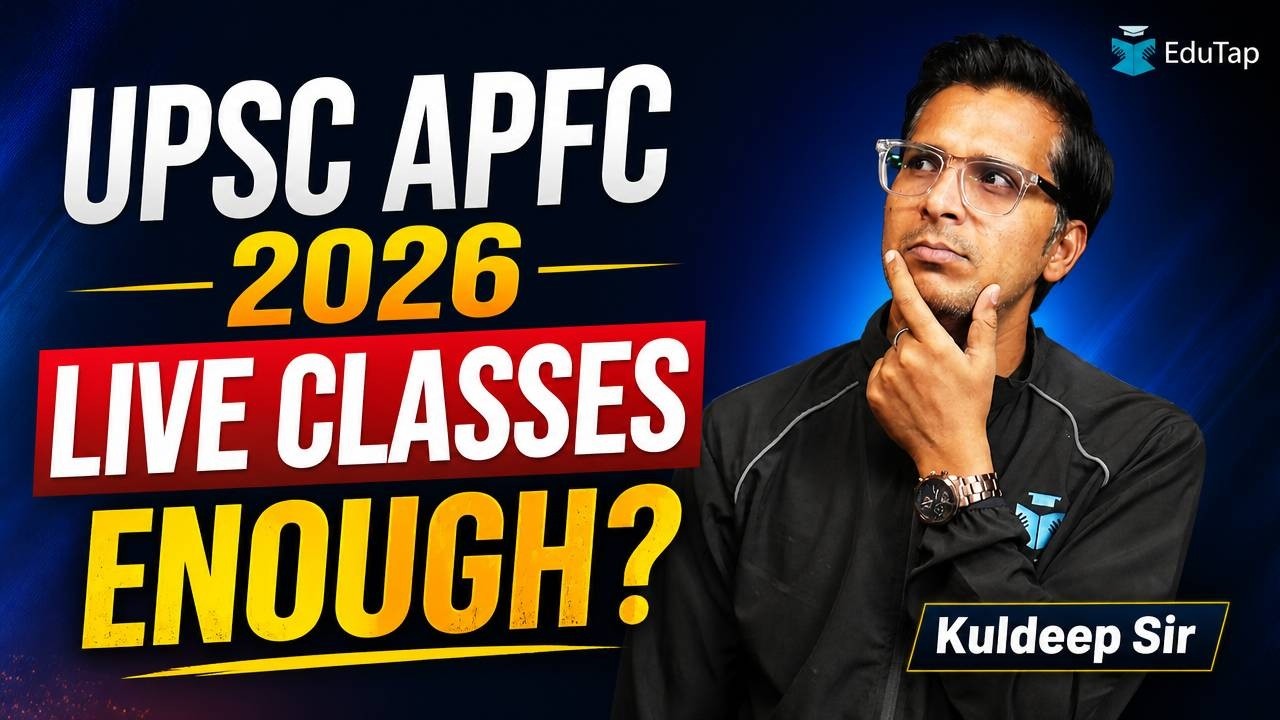 Are EduTap&rsquo;s UPSC EPFO APFC 2026 Live Classes in the Master Course Enough?