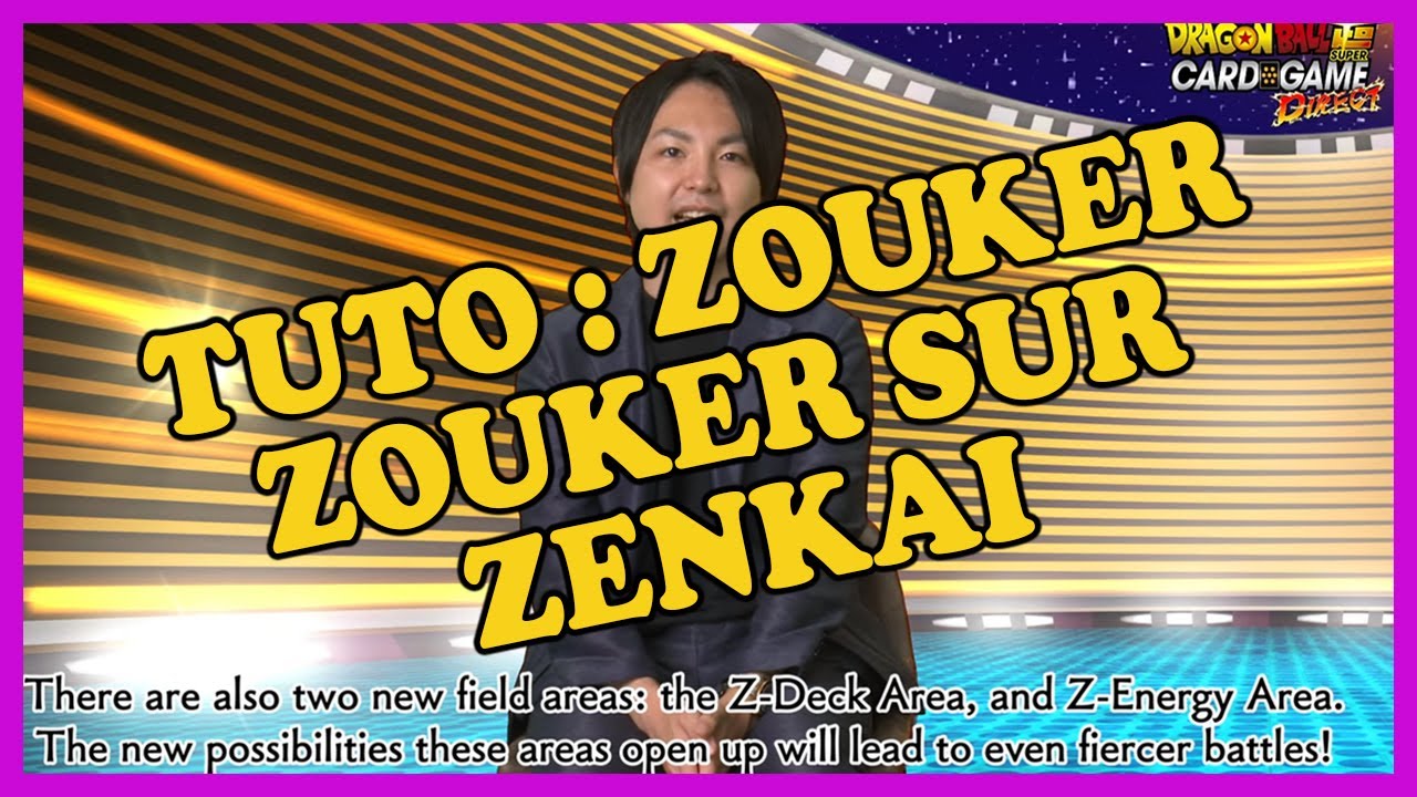 Dragon Ball Super Card Game : COMMENT ZOUKER ZOUKER SUR ZENKAI