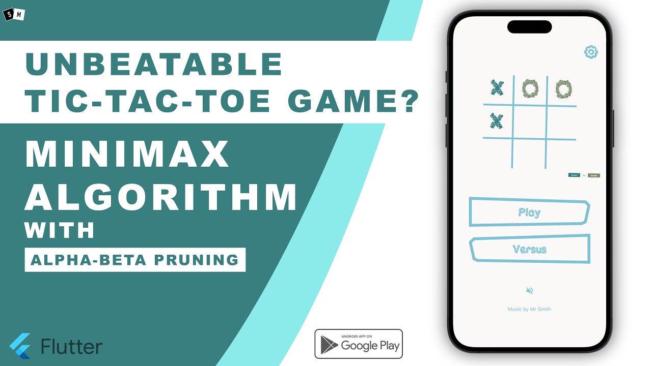 Creating an Unbeatable TicTacToe Game Using Minimax Algorithm With Alpha-Beta Pruning in Flutter
