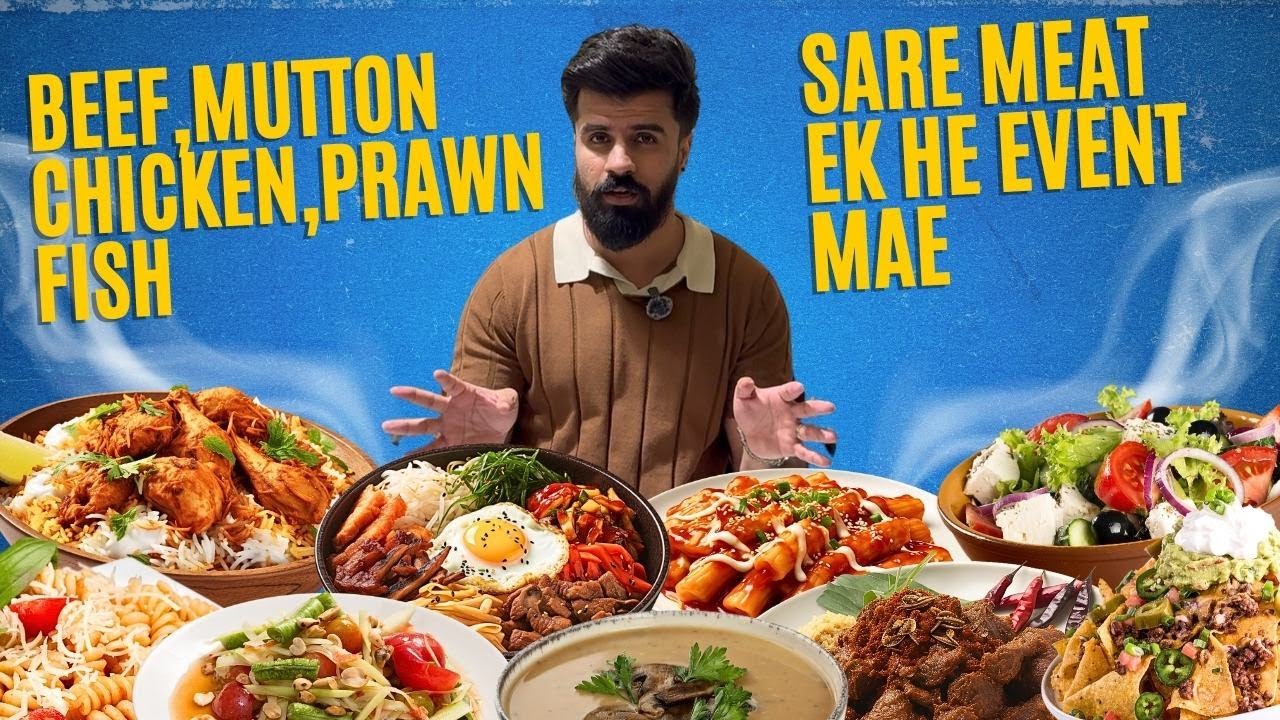 BEEF,MUTTON,CHICKEN,PRAWN,FISH SARE MEAT EK HE EVENT MAE..