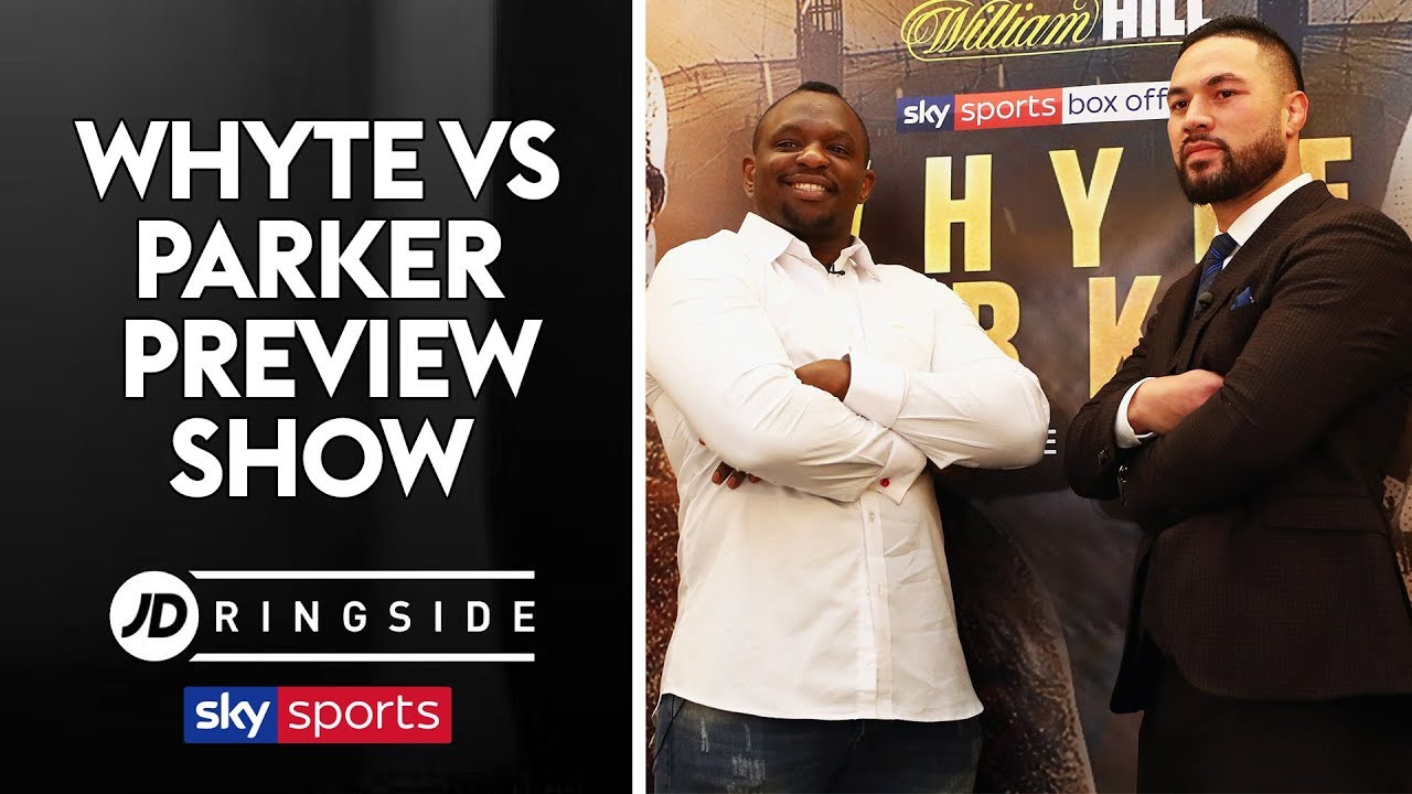 JD RINGSIDE | Dillian Whyte vs Joseph Parker | Preview Show