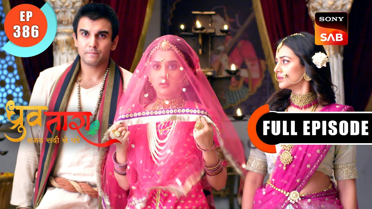 Shaurya Kiske Sath Rahega? | Dhruv Tara - Samay Sadi Se Pare | Ep 386 | Full Episode | 21 May 2024