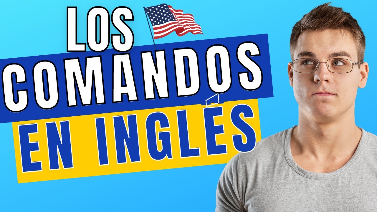 Como usar Los COMANDOS en INGL&Eacute;S, Dar ordenes, Y Prohibir cosas, Como Hacerlo? Chequea esta Clase