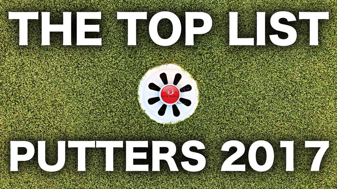 TOP LIST OF GOLF PUTTERS 2017