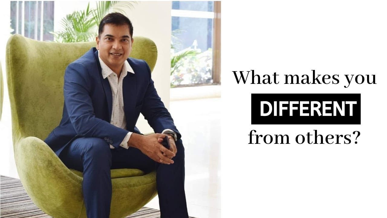 What makes you DIFFERENT from others?