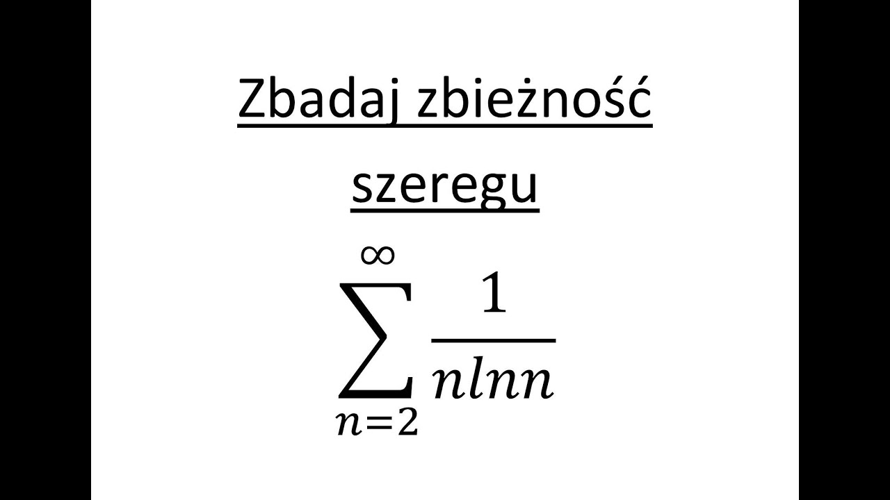 Zbieżność szeregu cz.1 Zbadaj zbieżność szeregu Kryterium całkowe