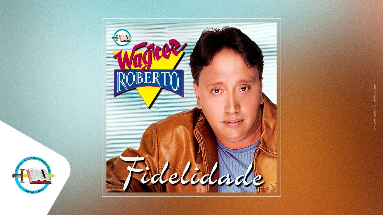 Wagner Roberto - Fidelidade | CD Completo (2002)