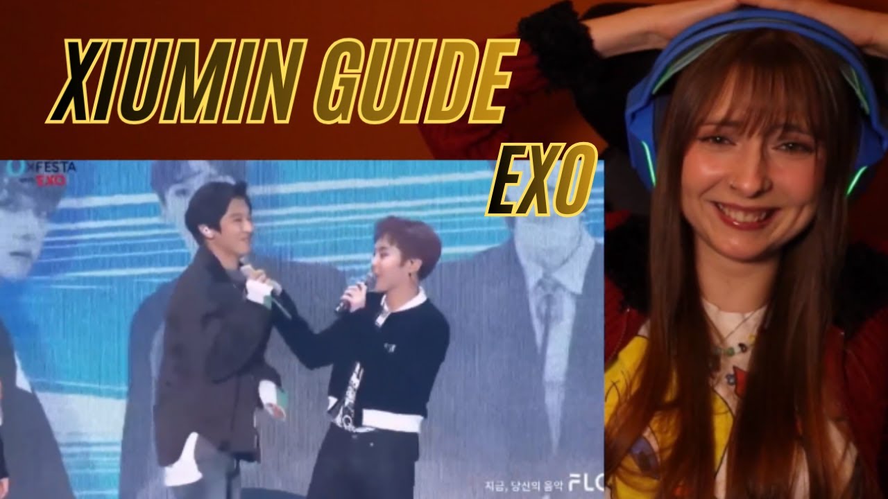 Xiumin EXO Guide Reaction (talkative, considerate, oldest but youngest)