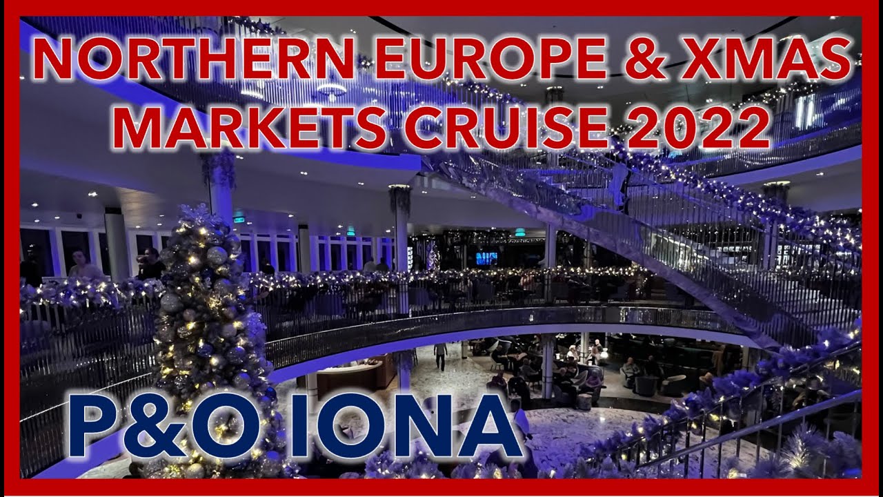 Northern Europe Christmas Markets Cruise | P&O Iona | WalkingBob