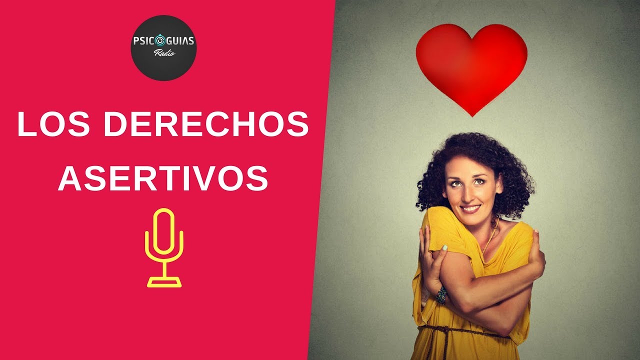 Los Derechos Asertivos: Construye tu liberad