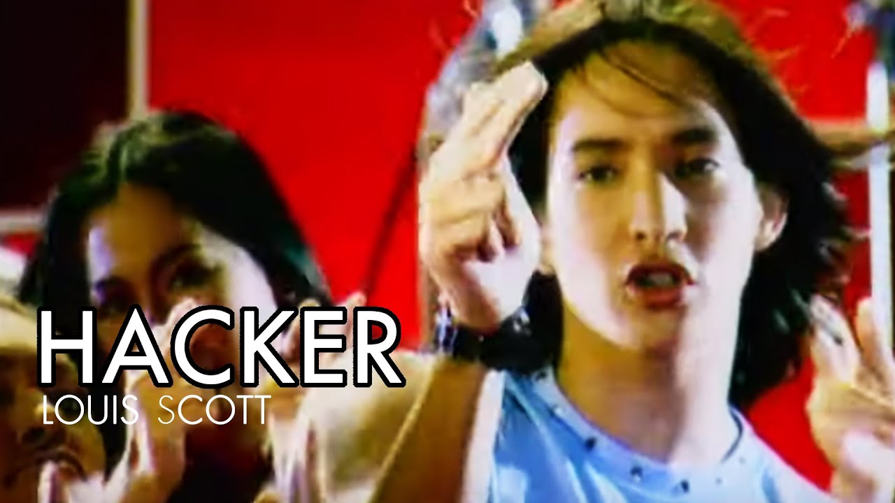 แฮกเกอร์ (HACKER) l หลุยส์ สก๊อต Louis Scott [Official MV]
