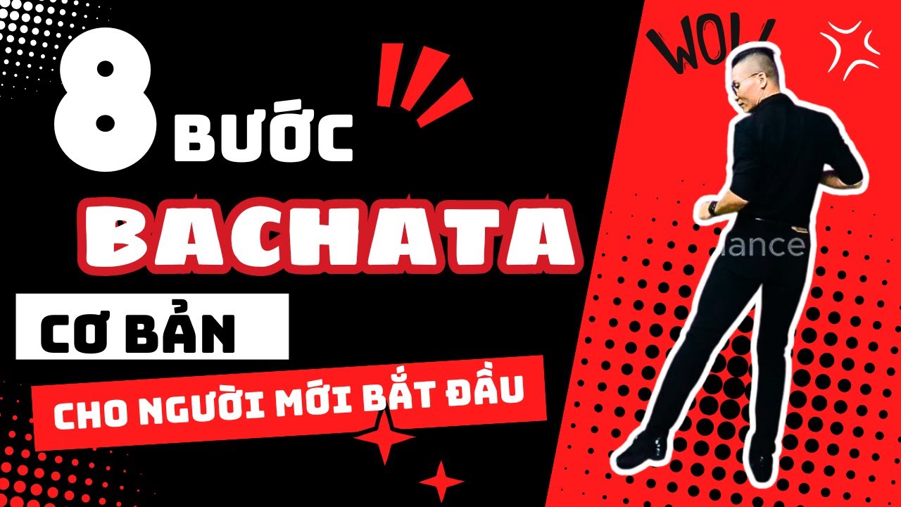 Học nhảy BACHATA như một chuyên gia với 8 bước cơ bản