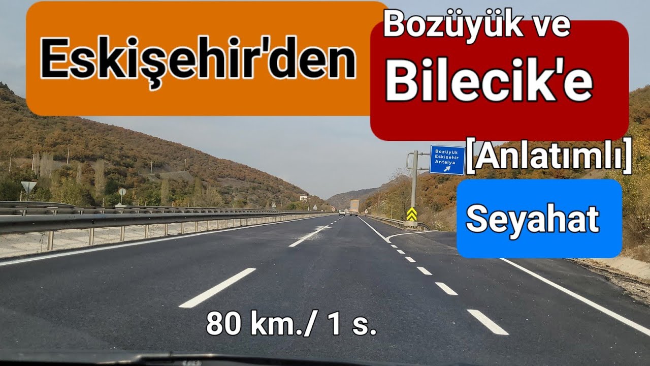 Eskişehir'den Bozüyük ve Bilecik'e Seyahat