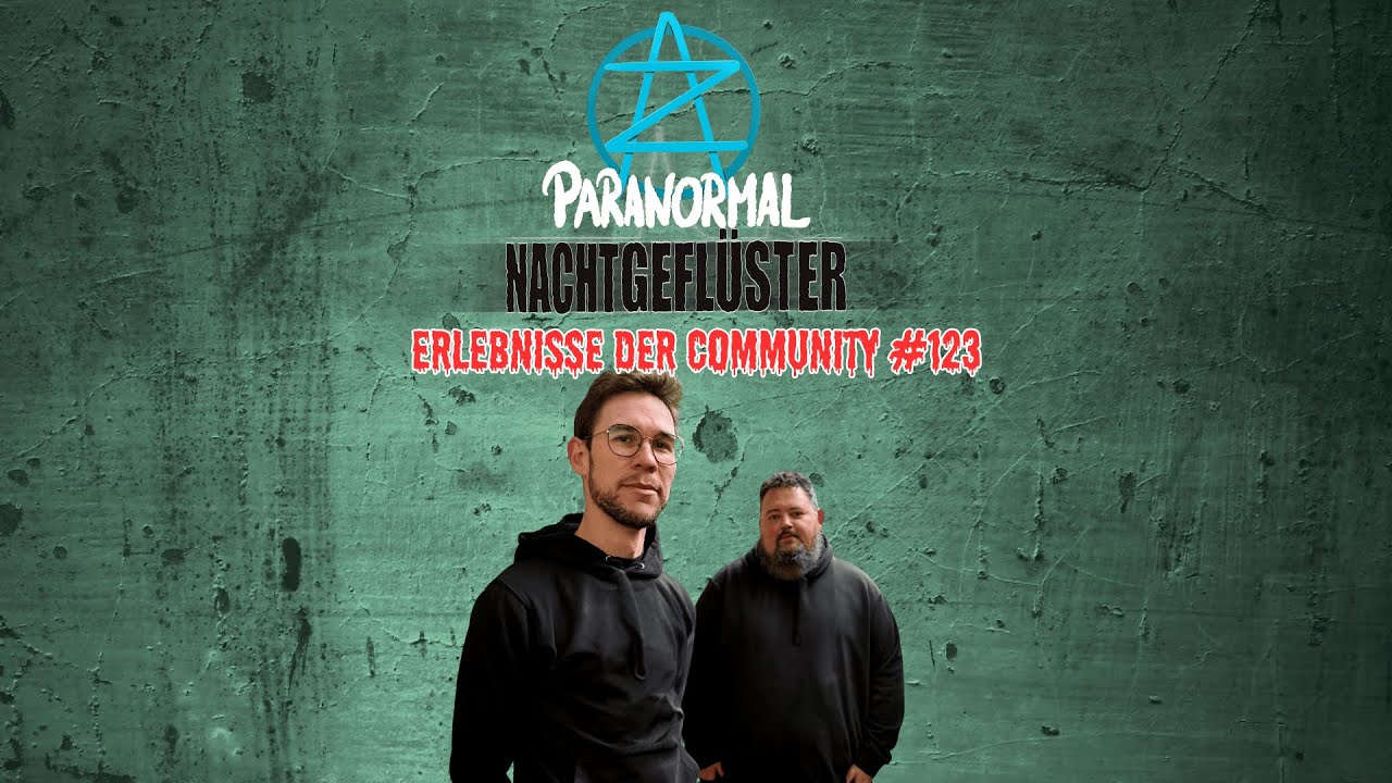 Nachtgeflüster # 123 - Erlebnisse aus der Community