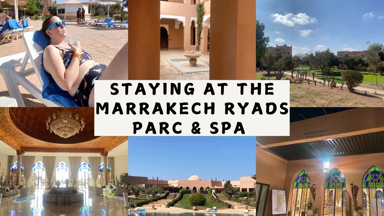 «Всё включено» в отеле Marrakech Ryads Parc & Spa — действительно ли это 4 звезды? | Видеоблог о ...