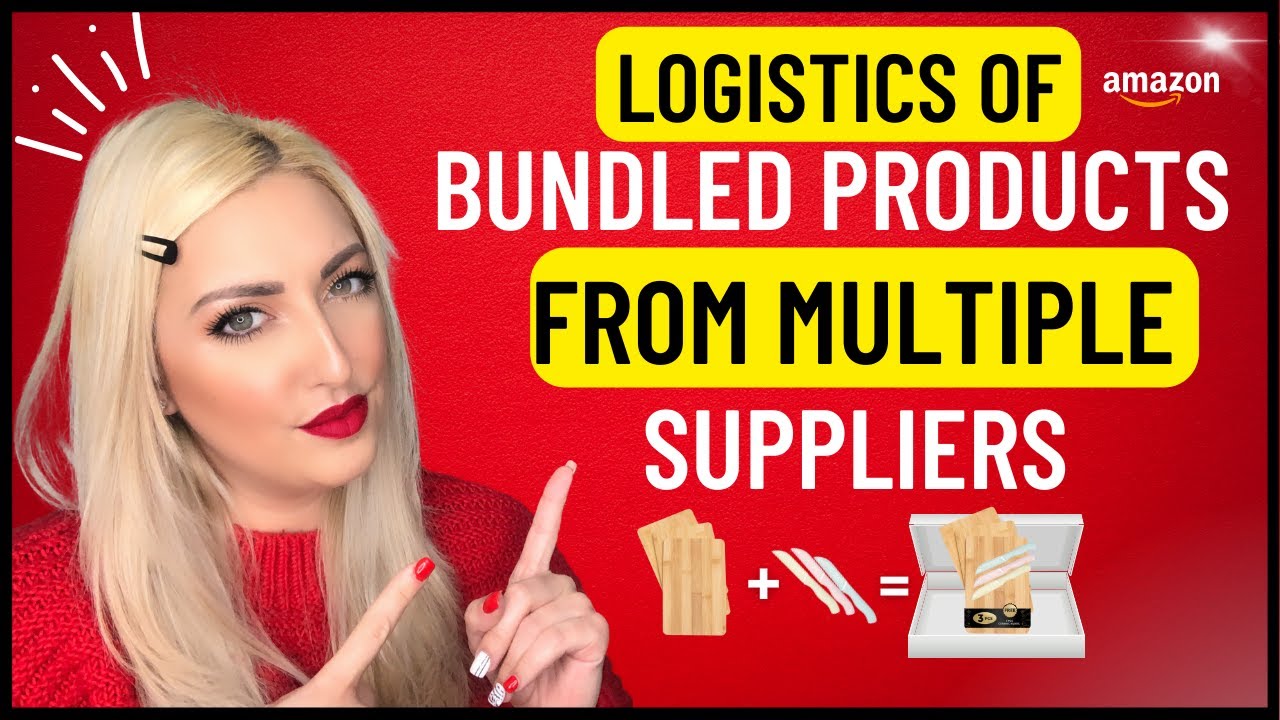 Logistics of Bundled Private Label Products from Multiple Suppliers for Amazon FBA, Kitting Products
