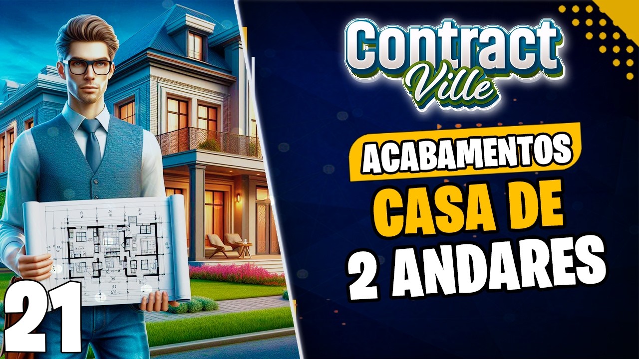 Fazendo o Acabamento da Casa - ContractVille #21