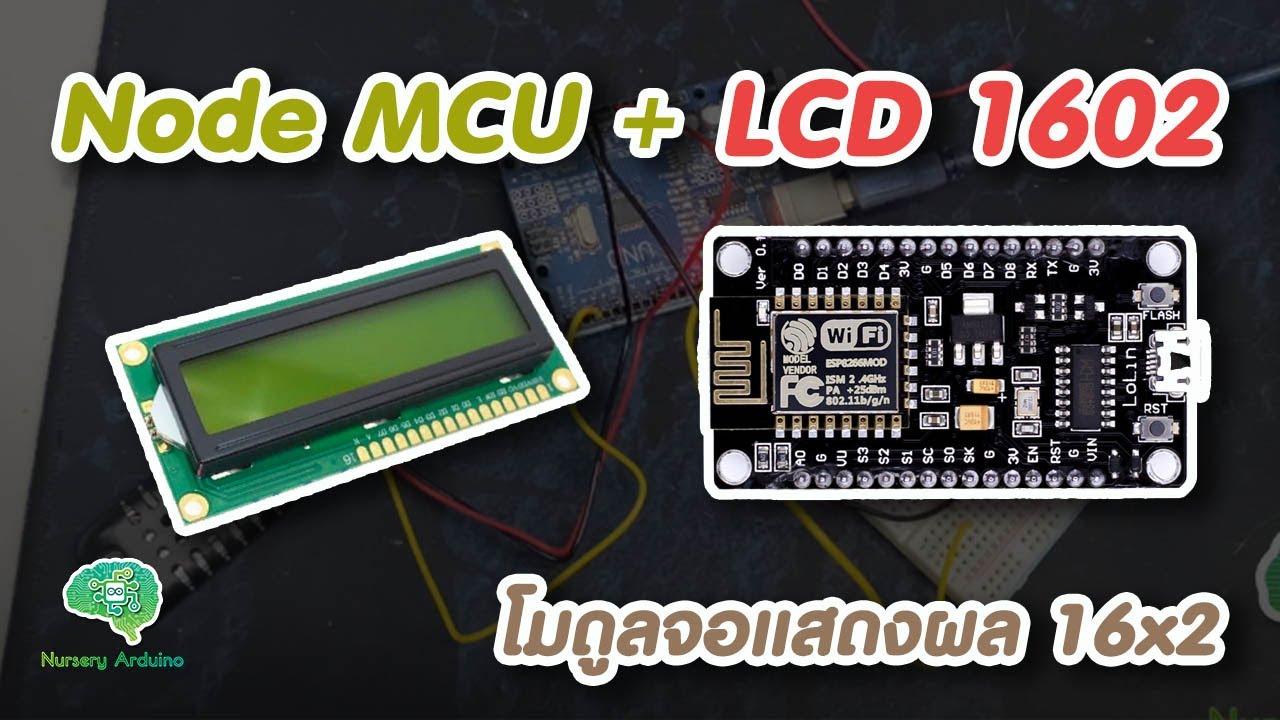 โมดูลจอแสดงผล 16x2 พร้อม I2C Module Node MCU ESP8266 + LCD 1602 I2C | Nursery Arduino