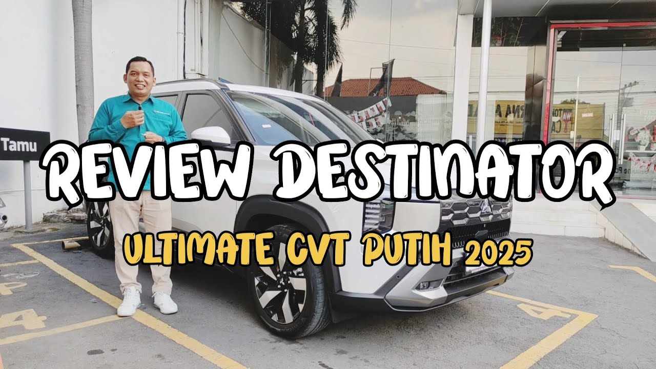 Review Mitsubishi Destinator Ultimate Matic CVT Putih Model 2025 (Mobil Test Drive) 