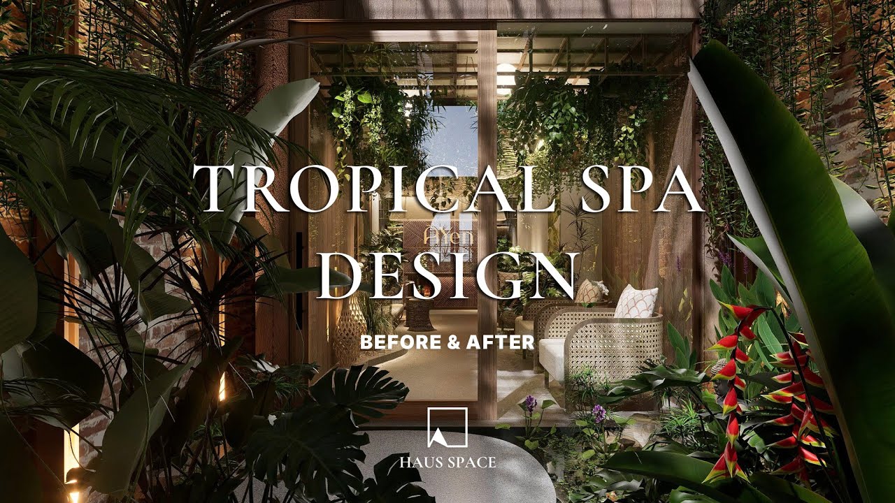 AYen Spa & Healing: Cải tạo nhà cũ thành Spa đẹp| A Tropical Touch for an Old House | HAUS SPACE