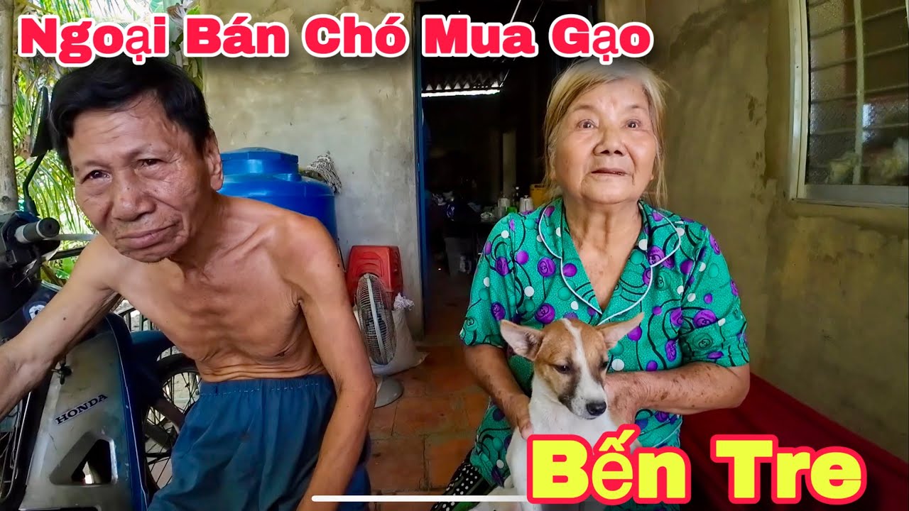 Bất Ngờ Gia Cảnh Ngoại 74 Tuổi Bán Chó Để Mua Gạo Và Thuốc Tại Chợ Lách Bến Tre | Khương Nhựt Minh