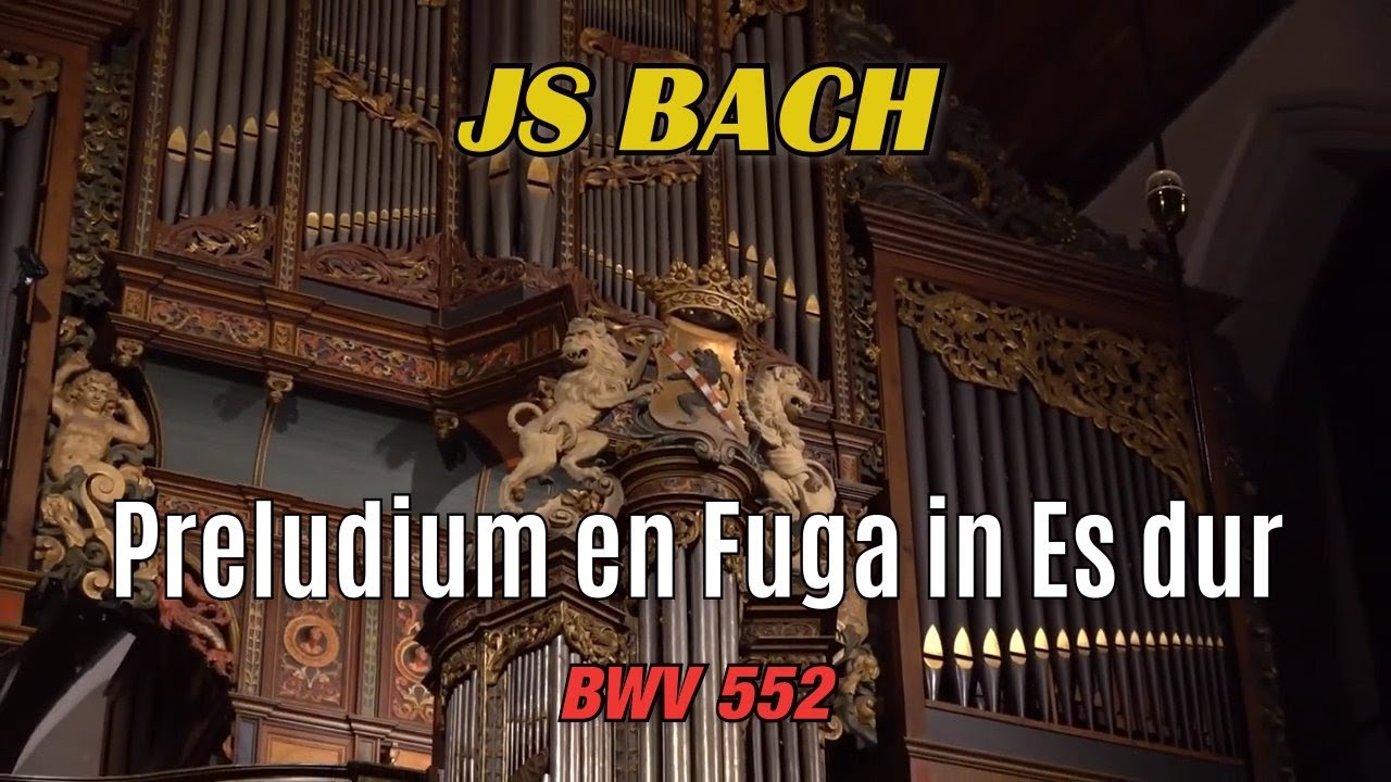 J.S. Bach - Preludium en fuga in Es dur - BWV 552 - Grote- of St. Janskerk Schiedam