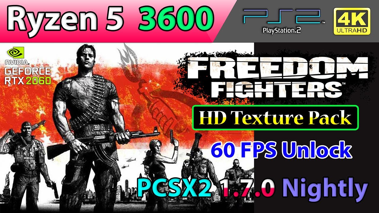 Freedom Fighters - HD Texture Pack • 60 FPS Unlock • 4K - PCSX2 1.7.0 Nightly | Ryzen 5 3600