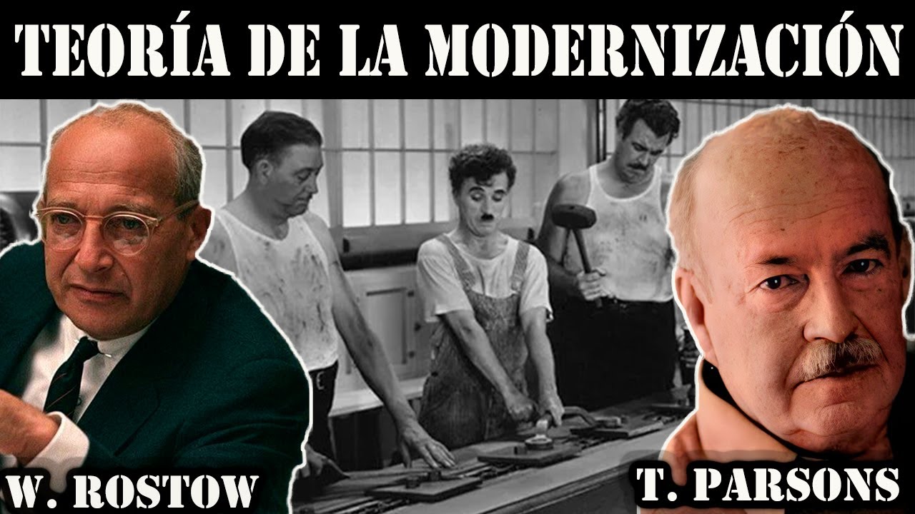 Teoría de la modernización | Talcott Parsons vs Walt Rostow